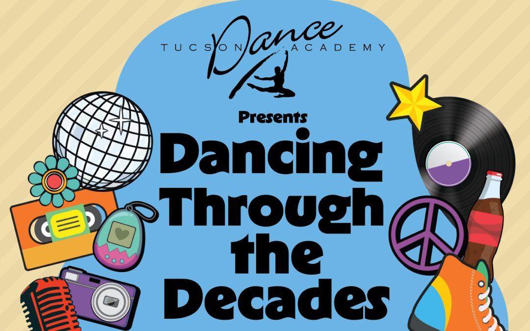 Tucson Dance Academy: Dancing Through the Decades