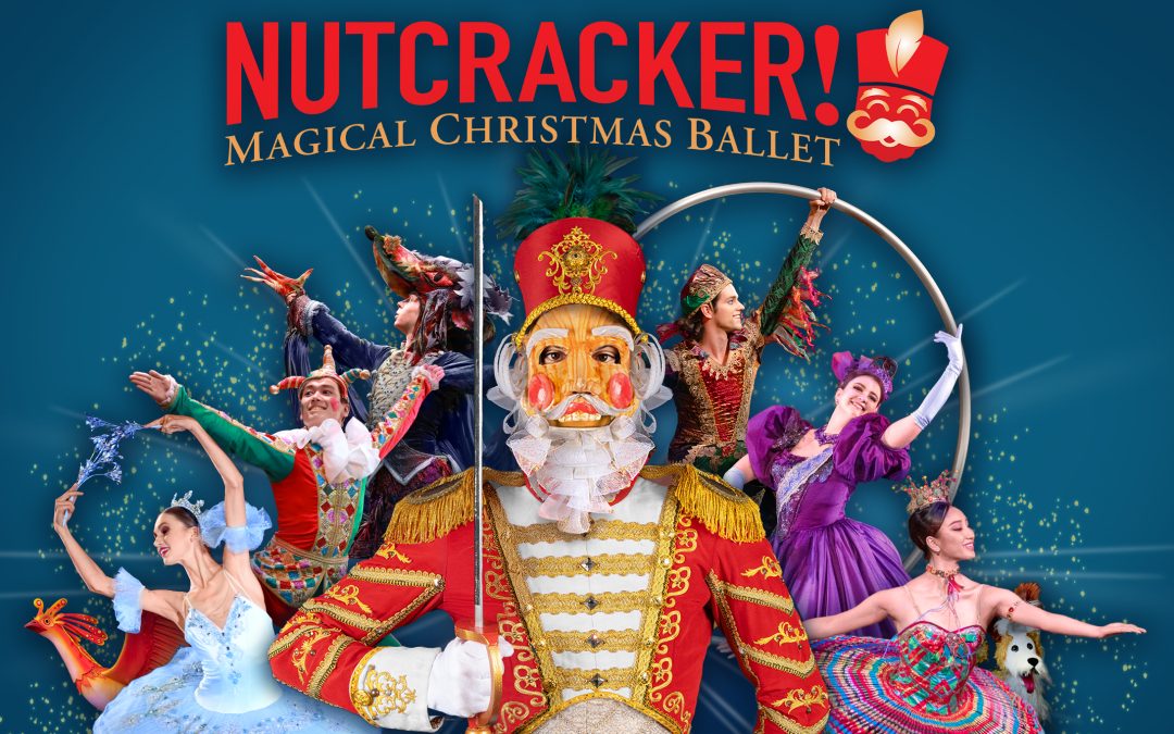 NUTCRACKER! Magical Christmas Ballet