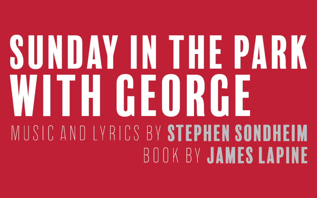 Sunday in the Park with George